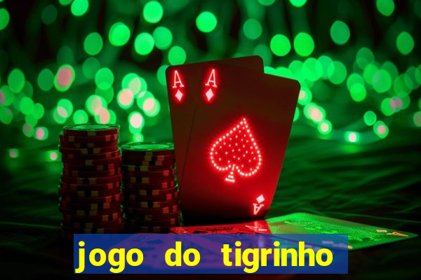 jogo do tigrinho casa chinesa